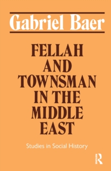 Fellah and Townsman in the Middle East