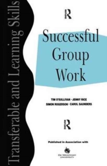 Image for Successful Group Work : A Practical Guide for Students in Further and Higher Education