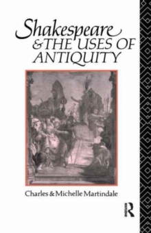 Image for Shakespeare and the Uses of Antiquity