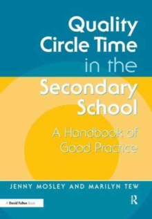 Image for Quality Circle Time in the Secondary School : A Handbook of Good Practice