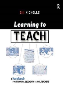 Image for Learning to Teach : A Handbook for Primary and Secondary School Teachers