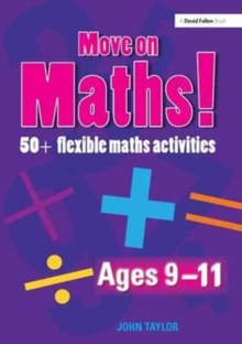 Image for Move On Maths Ages 9-11 : 50+ Flexible Maths Activities