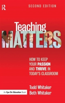 Image for Teaching Matters : How to Keep Your Passion and Thrive in Today's Classroom