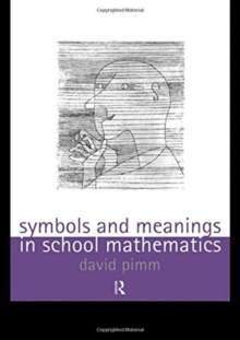 Symbols and Meanings in School Mathematics