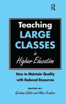 Image for Teaching large classes in higher education  : how to maintain quality with reduced resources