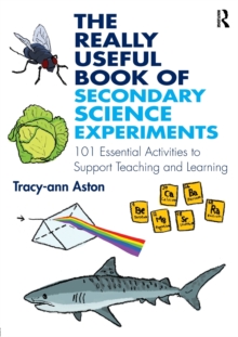 Image for The really useful book of secondary science experiments  : 100 essential activities to support teaching and learning