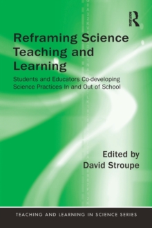 Image for Reframing Science Teaching and Learning