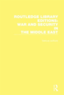 Routledge Library Editions: War and Security in the Middle East