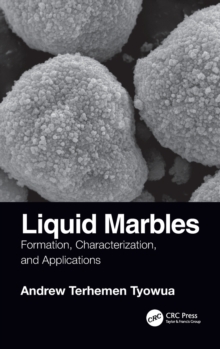 Image for Liquid marbles  : formation, characterization, and applications