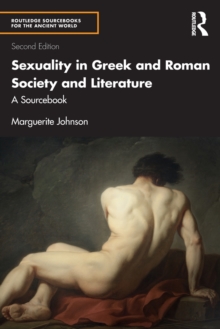 Image for Sexuality in Greek and Roman society and literature  : a sourcebook