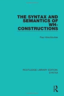 Syntax and Semantics of Wh-Constructions