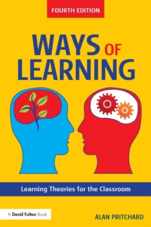 Image for Ways of learning  : learning theories for the classroom