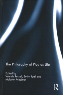 Philosophy of Play as Life