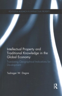 Intellectual Property and Traditional Knowledge in the Global Economy