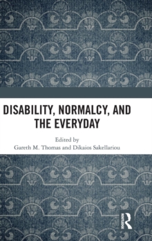 Image for Disability, Normalcy, and the Everyday