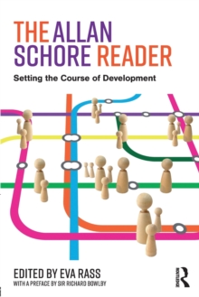 The Allan Schore Reader: Setting the course of development