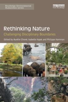 Rethinking Nature: Challenging Disciplinary Boundaries