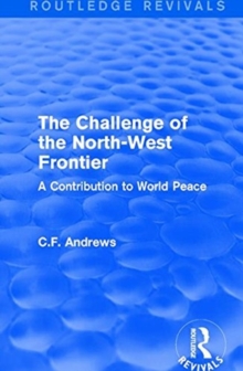 Image for Routledge Revivals: The Challenge of the North-West Frontier (1937)