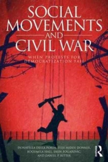 Image for Social movements and civil war  : when protests for democratization fail