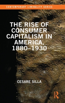 Rise of Consumer Capitalism in America, 1880 - 1930