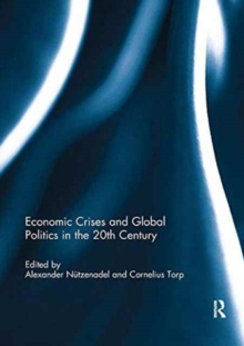 Economic Crises and Global Politics in the 20th Century