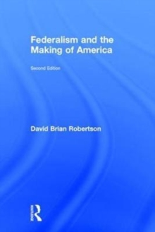 Image for Federalism and the Making of America
