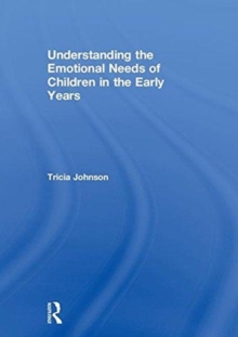 Understanding the Emotional Needs of Children in the Early Years