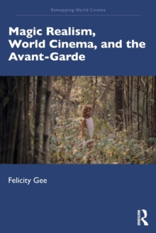 Image for Magic Realism, World Cinema, and the Avant-Garde