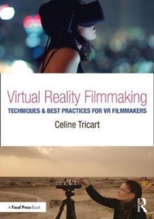 Image for Virtual reality filmmaking  : techniques & best practices for VR filmmakers