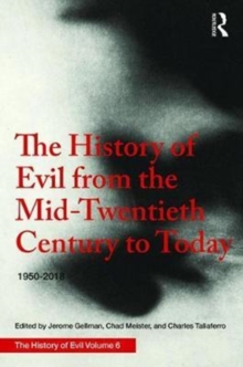 History of Evil from the Mid-Twentieth Century to Today