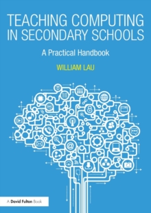 Image for Teaching computing in secondary schools  : a practical handbook