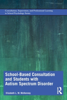 Image for School-based consultation and students with autism spectrum disorder