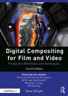 Digital Compositing for Film and Video: Production Workflows and Techniques