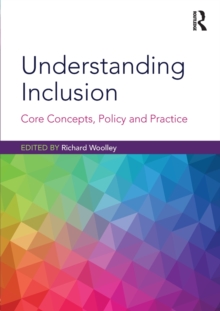 Image for Understanding inclusion  : core concepts, policy and practice