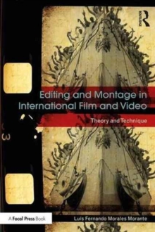 Image for Editing and montage in international film and video  : theory and technique