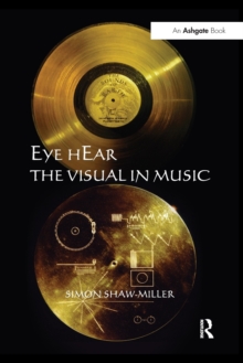 Image for Eye hEar The Visual in Music