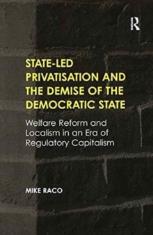 State-led Privatisation and the Demise of the Democratic State