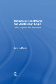 Themes in Neoplatonic and Aristotelian Logic
