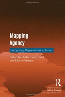 Mapping Agency: Comparing Regionalisms in Africa