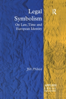 Image for Legal Symbolism : On Law, Time and European Identity