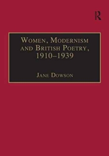 Women, Modernism and British Poetry, 1910-1939