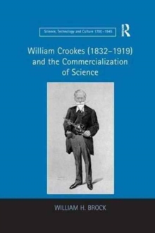 William Crookes (1832-1919) and the Commercialization of Science