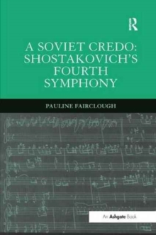 Image for A Soviet Credo: Shostakovich's Fourth Symphony