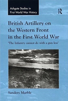 British Artillery on the Western Front in the First World War
