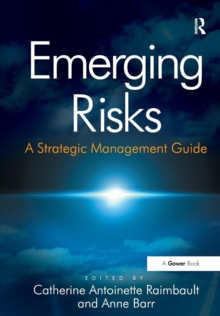 Image for Emerging Risks : A Strategic Management Guide