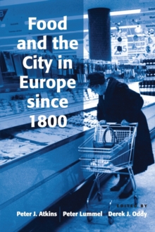 Image for Food and the City in Europe since 1800