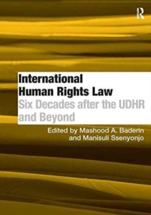 Image for International human rights law  : six decades after the UDHR and beyond