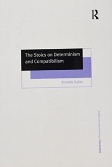 Stoics on Determinism and Compatibilism