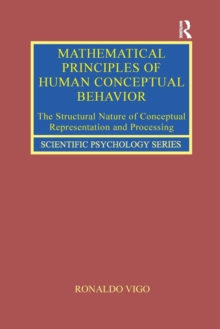 Mathematical Principles of Human Conceptual Behavior: The Structural Nature of Conceptual Representation and Processing