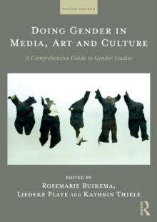 Doing Gender in Media, Art and Culture: A Comprehensive Guide to Gender Studies